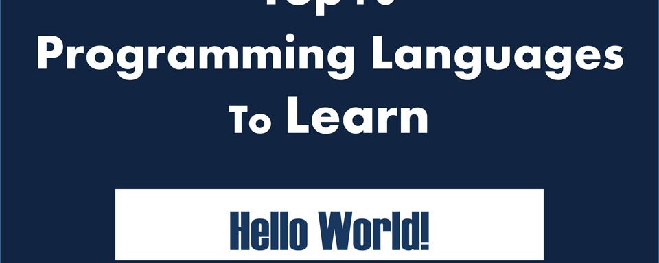 Top 10 Programming Languages that are Worth Learning