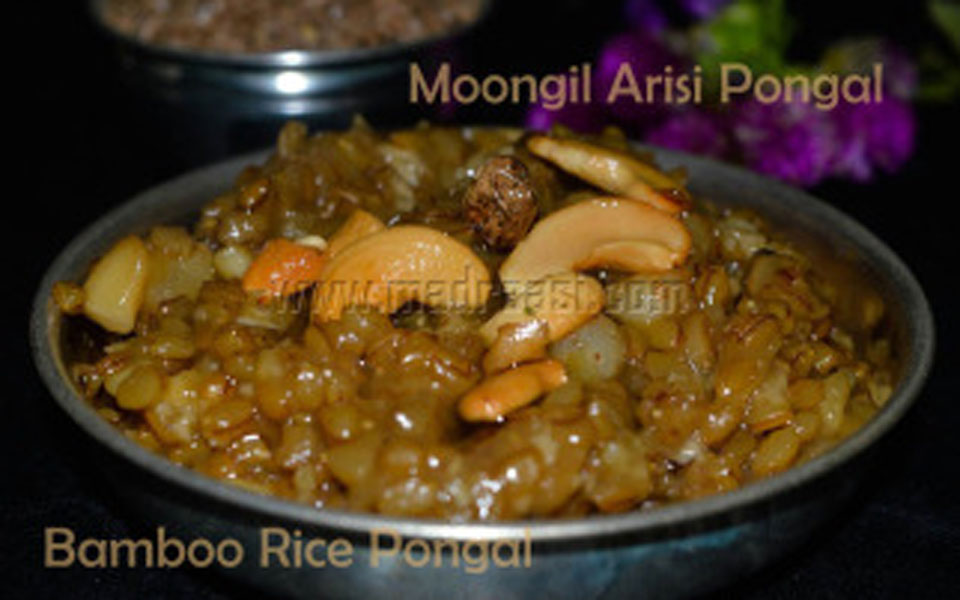 Moongil Arisi Pongal / Bamboo Rice Pongal